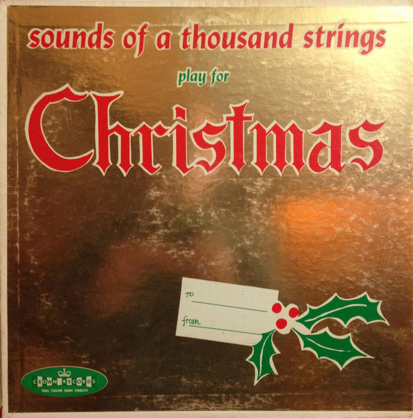 Sounds Of A Thousand Strings - The Sounds Of 1000 Strings Play For Christmas | Crown Records (CST 164) - main