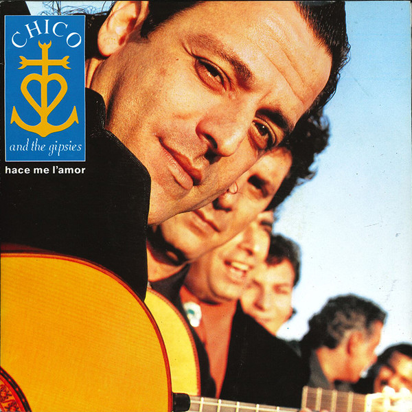 Chico & The Gypsies - Hace Me L'Amor | Carrere (4509-90151-7) - main