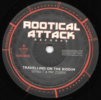 Sensi-T & Mr. Zèbre - Travelling On The Riddim | Rootical Attack Records (RAR7.002)