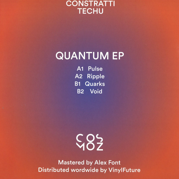 Constratti , Techu - Quantum EP | Cosmoz Records (CZR001) - 2