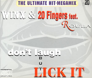 Josh Wink & 20 Fingers Feat. Roula - Don't Laugh But Lick It | ZYX Music (ZYX 7689-12) - main