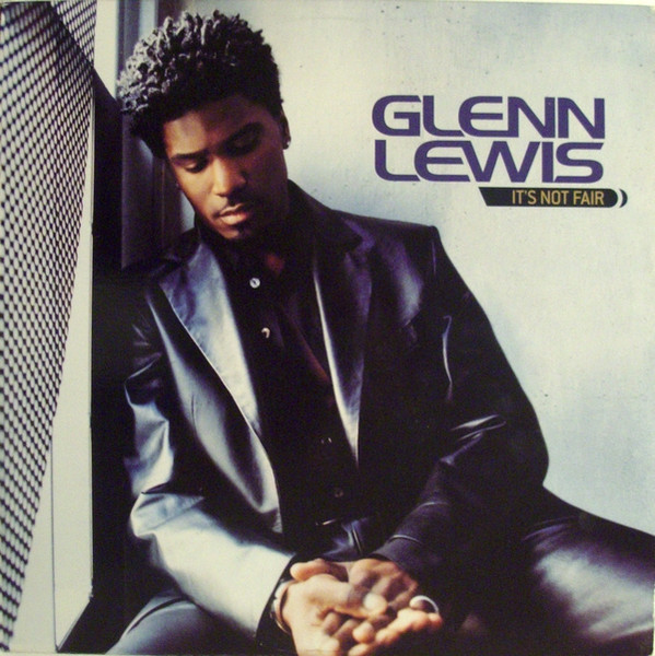 Glenn Lewis - It's Not Fair | Epic (49 79722) - main Glenn Lewis - It's Not Fair | Epic (49 79722) - main