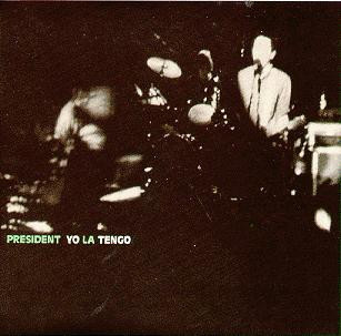 Yo La Tengo - President Yo La Tengo | Coyote Records (TTC 88142) Yo La Tengo - President Yo La Tengo | Coyote Records (TTC 88142)