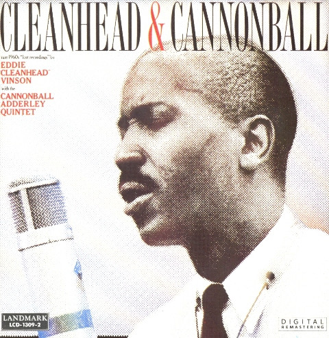 Eddie "Cleanhead" Vinson With The Cannonball Adderley Quintet - Cleanhead & Cannonball | Landmark Records (LCD-1309-2)