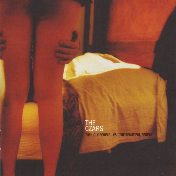 The Czars - The Ugly People -Vs- The Beautiful People | Bella Union (BELLACD29)