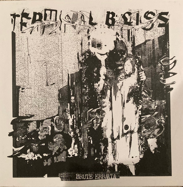 Terminal Bliss - Brute Err​/​ata | Relapse Records (RR7478)