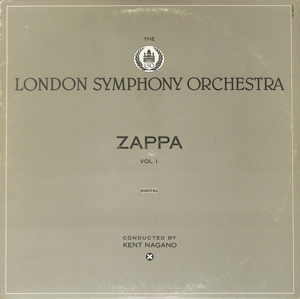 Frank Zappa / London Symphony Orchestra Conducted By Kent Nagano - The London Symphony Orchestra - Zappa Vol. 1 | Barking Pumpkin Records (FW 38820) Frank Zappa / London Symphony Orchestra Conducted By Kent Nagano - The London Symphony Orchestra - Zappa Vol. 1 | Barking Pumpkin Records (FW 38820)