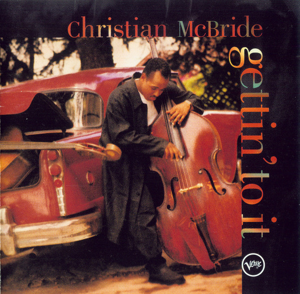 Christian McBride - Gettin' To It | Verve Records (314 523 989-2) - main