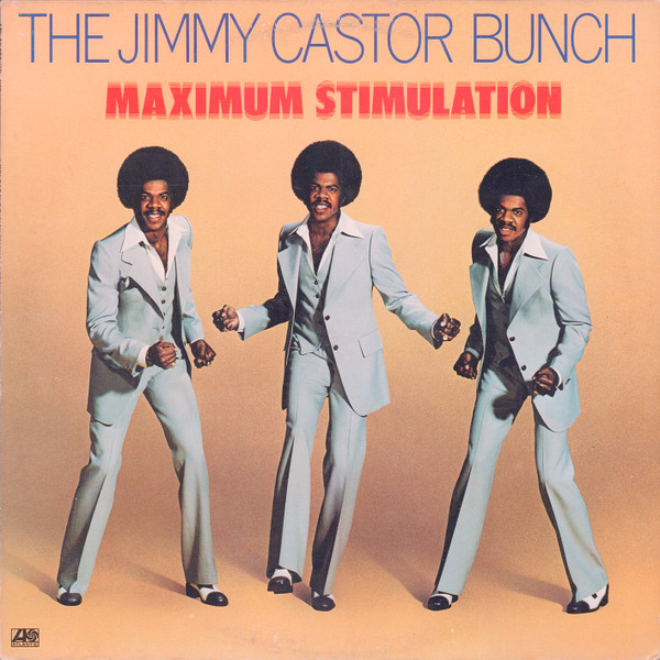 The Jimmy Castor Bunch - Maximum Stimulation | Atlantic (ATL 50 398)