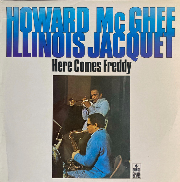 Howard McGhee And Illinois Jacquet - Here Comes Freddy | Sonet (SNTF 714)