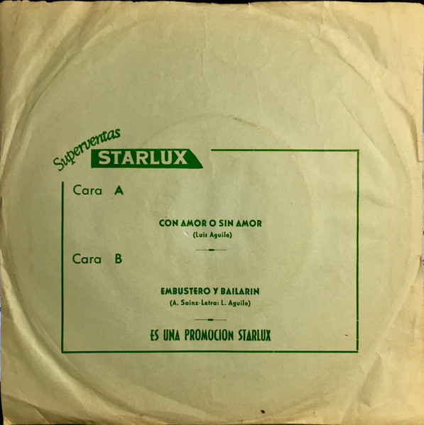 Luis Aguile - Con Amor O Sin Amor / Embustero Y Bailarín | Superventas Starlux (IB-45-5020) - main