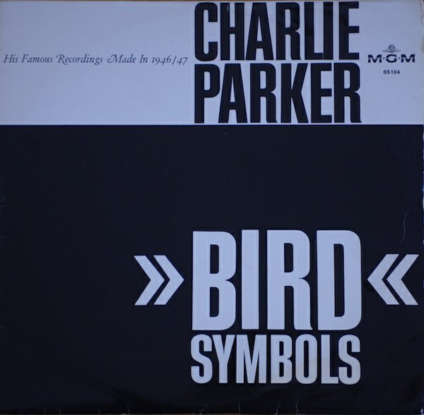 Charlie Parker - "Bird" Symbols | MGM Records (65104)
