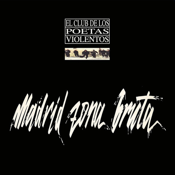El Club De Los Poetas Violentos - Madrid Zona Bruta | Boa (230BOA11700)