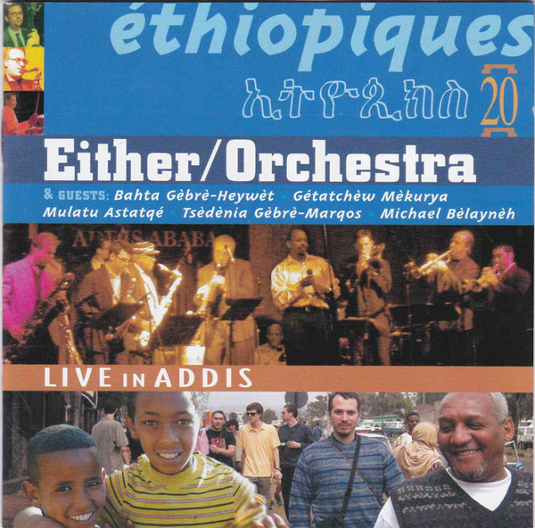Either/Orchestra - Éthiopiques 20: Live In Addis | Buda Musique (860121)