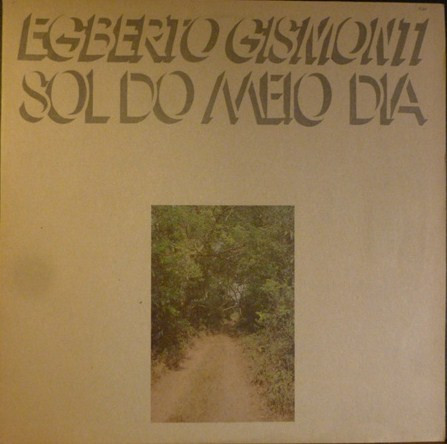 Egberto Gismonti - Sol Do Meio Dia | ECM Records (ECM 1116) - main
