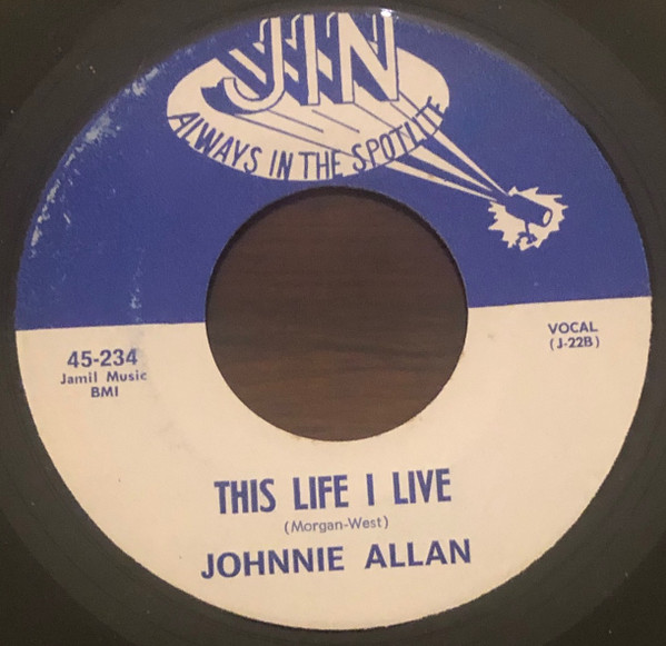 Johnnie Allan - You'll Never Know (Who Loves You More) / This Life I Live | Jin Records (45-234) - 2 Johnnie Allan - You'll Never Know (Who Loves You More) / This Life I Live | Jin Records (45-234) - 2