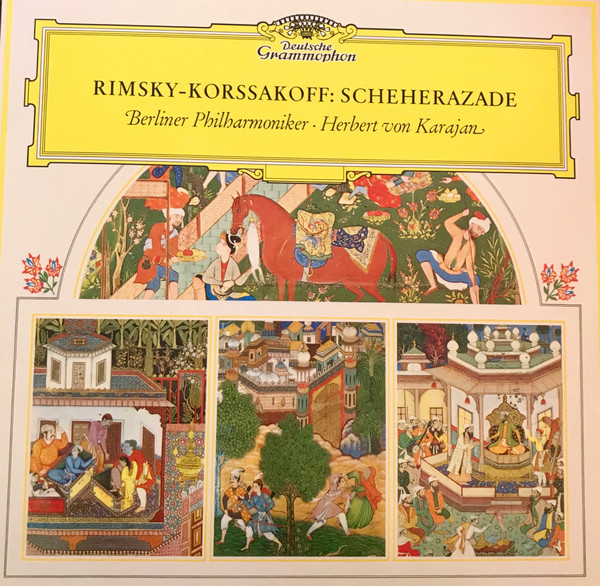 Nikolai Rimsky-Korsakov , Berliner Philharmoniker , Michel Schwalbé , Herbert von Karajan - Scheherazade | Deutsche Grammophon (483 6397) - main