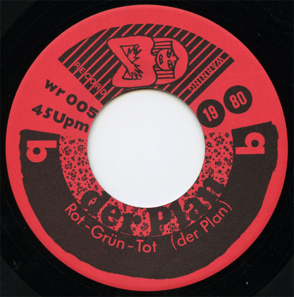 Der Plan - Da Vorne Steht Ne Ampel / Rot-Grün-Tot | Warning Records (wr 005) - 4 Der Plan - Da Vorne Steht Ne Ampel / Rot-Grün-Tot | Warning Records (wr 005) - 4