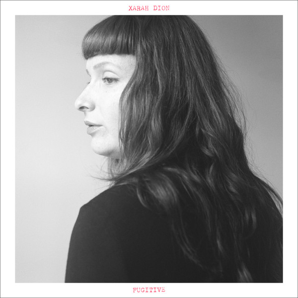 Xarah Dion - Fugitive | Visage Musique (VM19) - main Xarah Dion - Fugitive | Visage Musique (VM19) - main