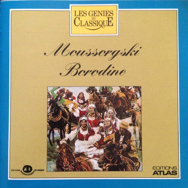 Modest Mussorgsky , Alexander Borodin - Œuvres Diverses | Editions Atlas (CLA-CD 162)