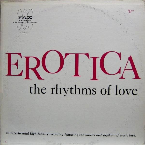 No Artist - Erotica - The Rhythms Of Love | Fax Record Company (FAX-LP-1001)
