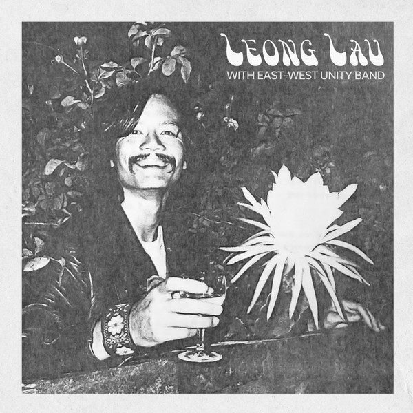 Leong Lau , East-West Unity Band - Late Night Flyer | Left Ear Records (LER 1027) - main