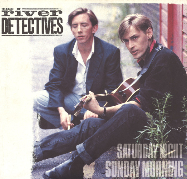 The River Detectives - Saturday Night Sunday Morning | WEA (2292-46168-1) - main