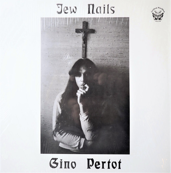 Gino Pertot - Jew Nails | Golden Pavilion Records (GP1001LP)