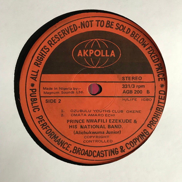 Prince Nwafili Ezekude And His National Band Of Nigeria - Uwa Bu Onye Melu Ikeya | Akpolla (AGB 200) - 4 Prince Nwafili Ezekude And His National Band Of Nigeria - Uwa Bu Onye Melu Ikeya | Akpolla (AGB 200) - 4