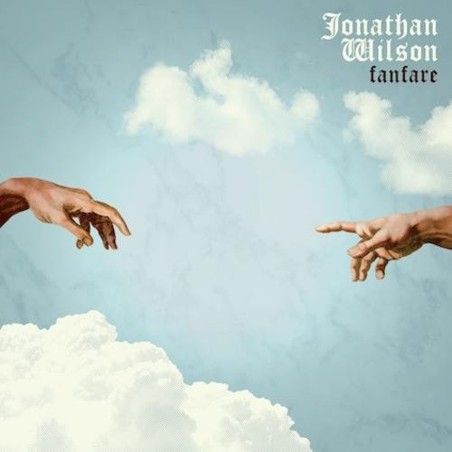 Jonathan Wilson - Fanfare | Bella Union (BELLACD423)