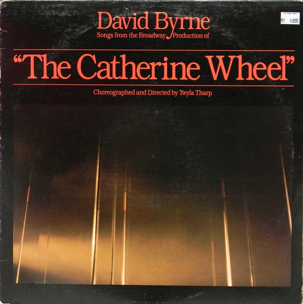 David Byrne - Songs From The Broadway Production Of "The Catherine Wheel" | Sire (SRK 3645)