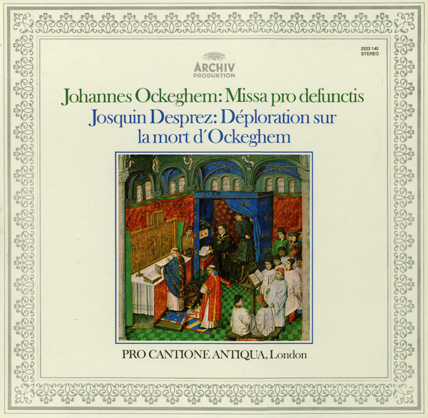 Johannes Ockeghem / Josquin Des Prés - Pro Cantione Antiqua - Missa Pro Defunctis / Déploration Sur La Mort D'Ockeghem | Archiv Produktion (2533 145)
