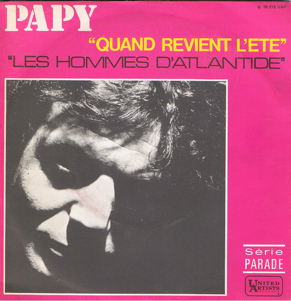 Papy - Quand Revient L'Été / Les Hommes D'Atlantide | United Artists Records (38.216 UAF)
