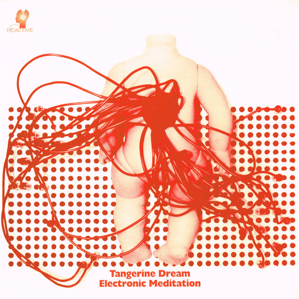 Tangerine Dream - Electronic Meditation | Esoteric Reactive (EREALP 1025) - main Tangerine Dream - Electronic Meditation | Esoteric Reactive (EREALP 1025) - main
