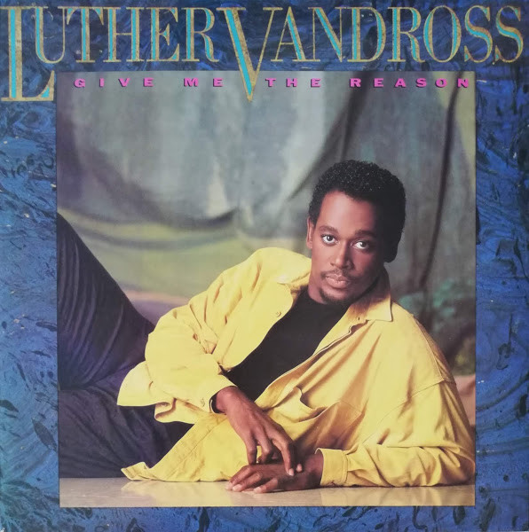 Luther Vandross - Give Me The Reason | Epic (EPC 450134 1) - main