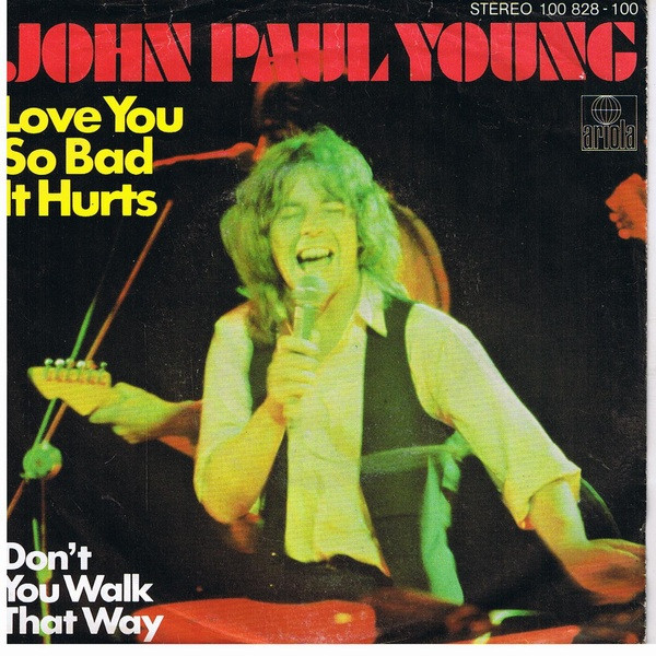 John Paul Young - Love You So Bad It Hurts | Ariola (100 828)