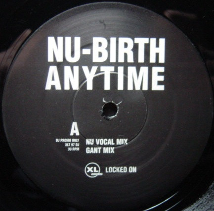 Nu-Birth - Anytime | XL Recordings (XLT 97 DJ) - 3 Nu-Birth - Anytime | XL Recordings (XLT 97 DJ) - 3