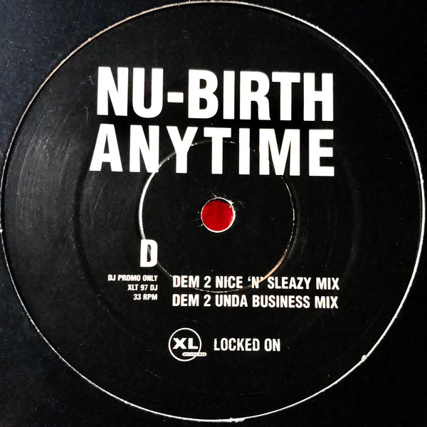 Nu-Birth - Anytime | XL Recordings (XLT 97 DJ) - 2 Nu-Birth - Anytime | XL Recordings (XLT 97 DJ) - 2