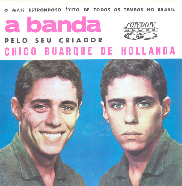 Chico Buarque De Hollanda - A Banda | London Globe (FER 5000)