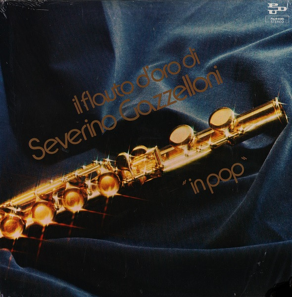 Severino Gazzelloni - Il Flauto D'Oro Di Severino Gazzelloni "In Pop" | PDU (Pld. M 6065)