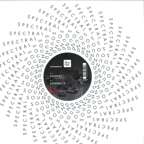 Matrixxman - StuxNet | Spectral Sound (SPC-129)