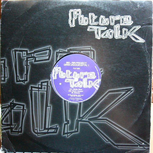 Bel Air Project - Dark Jazzor EP Pt. 1 | Future Talk (FUT 001) - 3