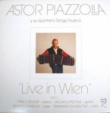 Astor Piazzolla Y Su Quinteto Tango Nuevo - Live In Wien Vol. 1 | Messidor (115916) - main