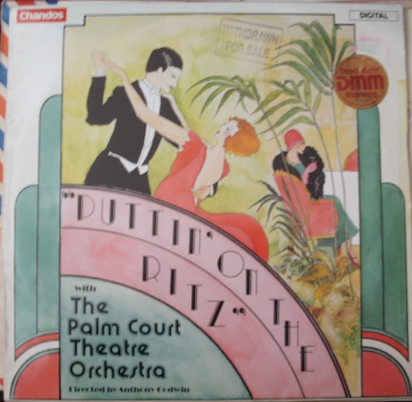 The Palm Court Theatre Orchestra Directed By Anthony Godwin - "Puttin' On The Ritz" | Chandos (LBRD 015)