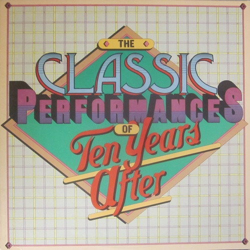 Ten Years After - The Classic Performances Of Ten Years After | Chrysalis (71544 - 6307 594)