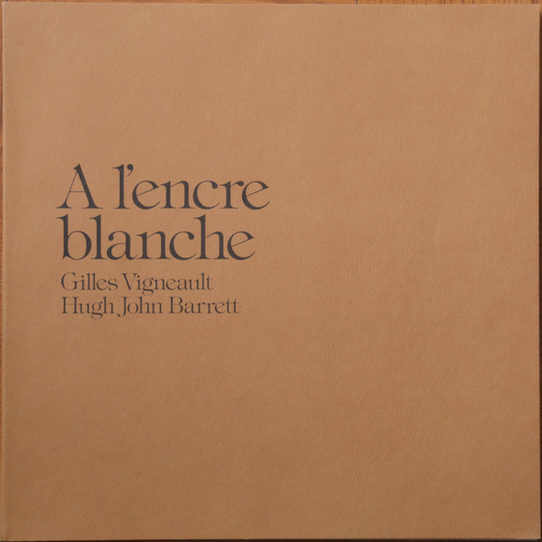 Gilles Vigneault , Hugh John Barrett - A L'Encre Blanche (Édition limitée) [Vinyl] | Le Nordet (GT-101) - 4