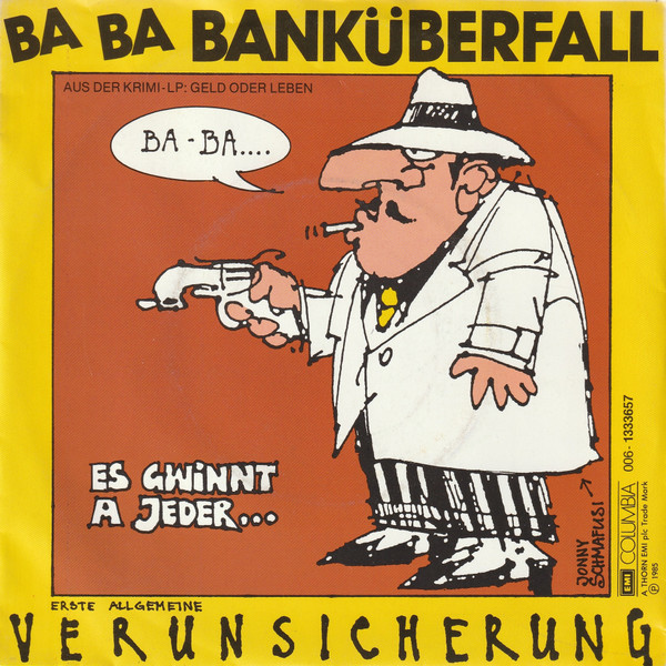 EAV (Erste Allgemeine Verunsicherung) - Ba Ba Banküberfall | EMI (13 3365 7) - 2