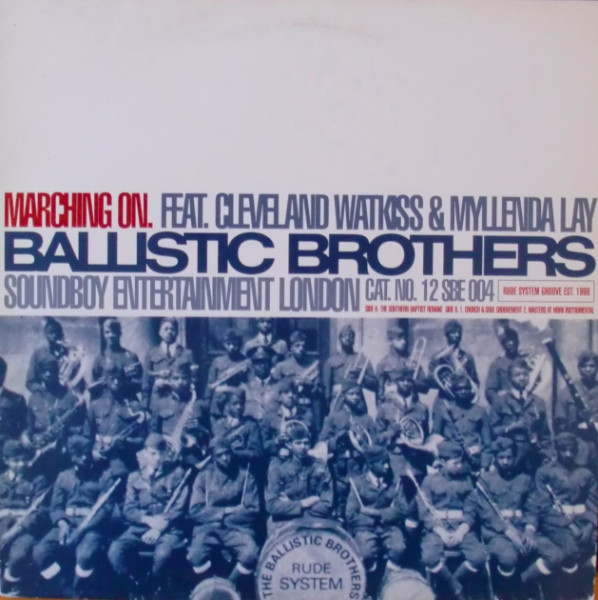 Ballistic Brothers Featuring Cleveland Watkiss & Myllenda Lay - Marching On | Soundboy Entertainment (12 SBE 004) - main