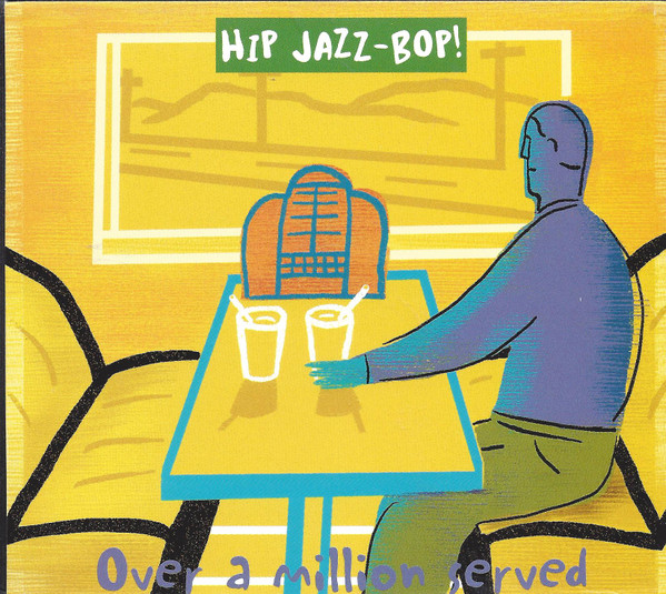 Various - Hip Jazz-Bop! Over A Million Served | 1201 Music (CD 2107-2)