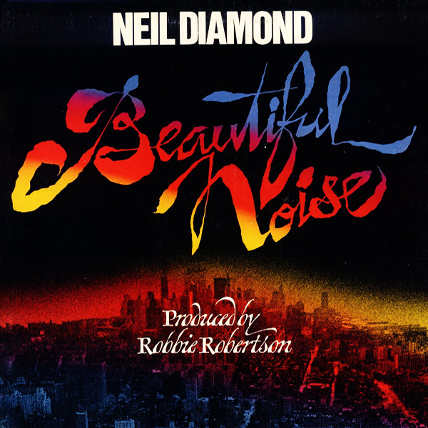 Neil Diamond - Beautiful Noise | CBS (CBS 86004)